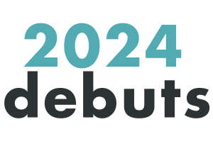 2024 Debuts