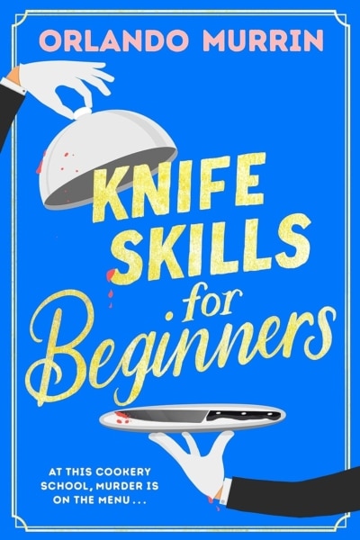 Cover image of "Knife Skills for Beginners" by Orlando Murrin