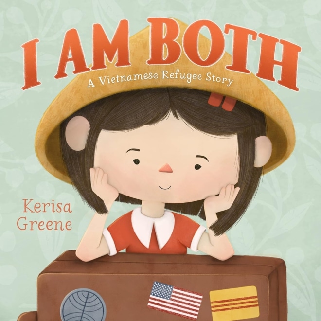 Cover image of "I Am Both: A Vietnamese Refugee Story" by Kerisa Greene