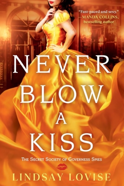 Cover image of "Never Blow a Kiss" by Lindsay Lovise