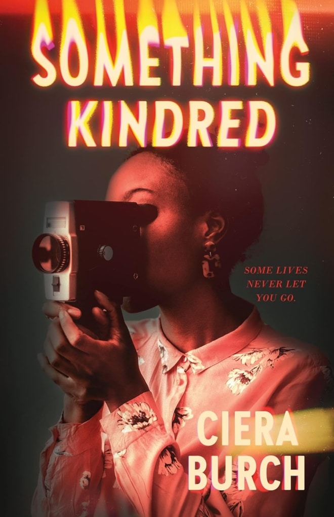 Cover image of "Something Kindred" by Ciera Burch