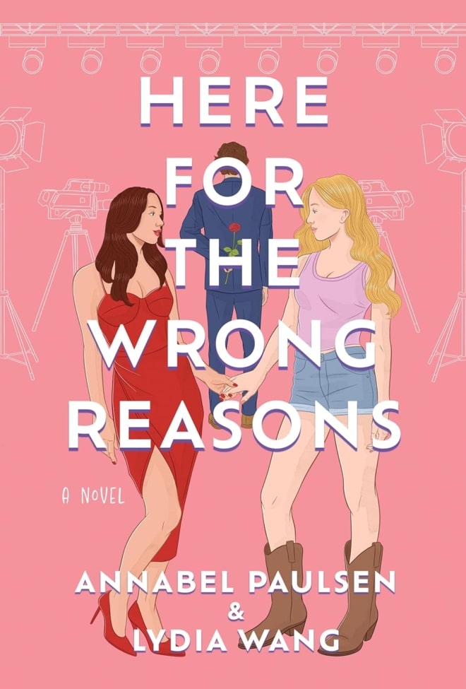 Cover image of "Here for the Wrong Reasons" by Lydia Wang & Annabel Paulsen