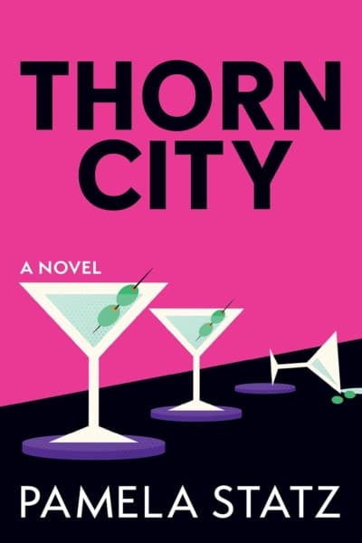 Cover image of "Thorn City" by Pamela Statz