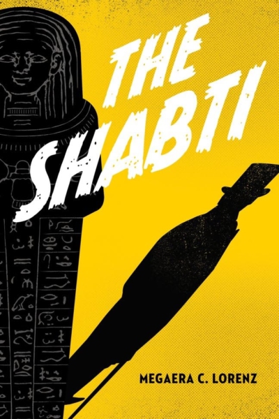 Cover image of "The Shabti" by Megaera C. Lorenz