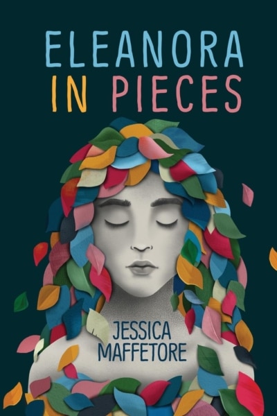 Cover image of "Eleanora in Pieces" by Jessica Maffetore