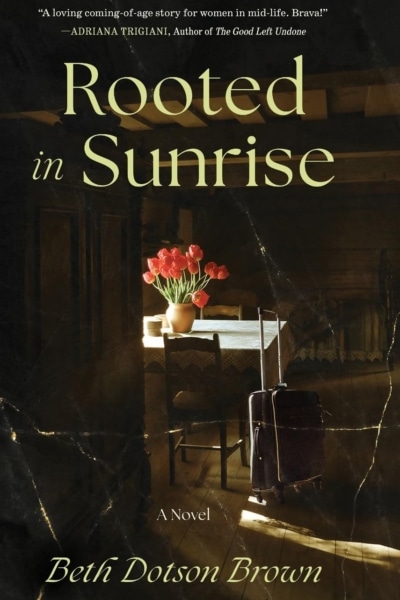 Cover image of "Rooted in Sunrise" by Beth Dotson Brown