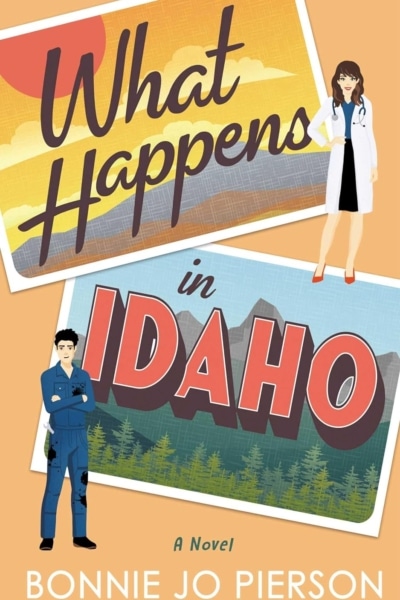 Cover image of "What Happens in Idaho" by Bonnie Jo Pierson