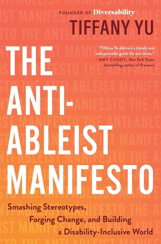 Cover image of " The Anti-Ableist Manifesto: Smashing Stereotypes, Forging Change, and Building a Disability-Inclusive World" by Tiffany Yu