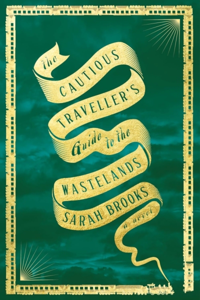 Cover image of "The Cautious Traveller's Guide to the Wastelands" by Sarah Brooks