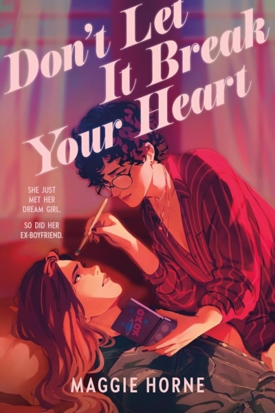 Cover image of "Don't Let It Break Your Heart" by Maggie Horne