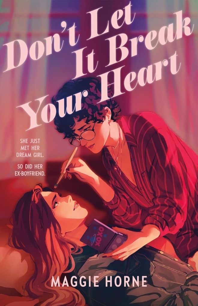 Cover image of "Don't Let It Break Your Heart" by Maggie Horne