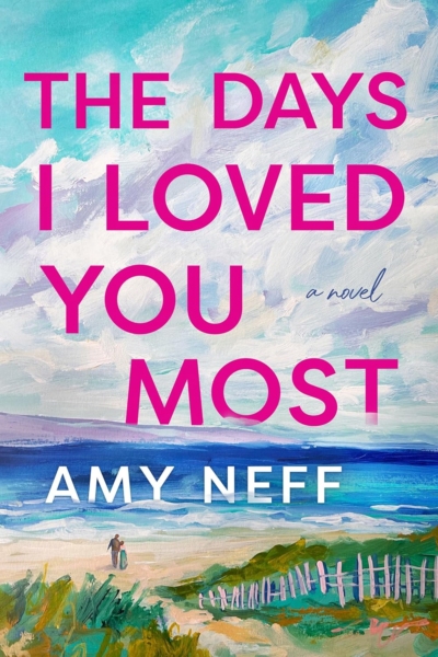 Cover image of "The Days I Loved You Most" by Amy Neff