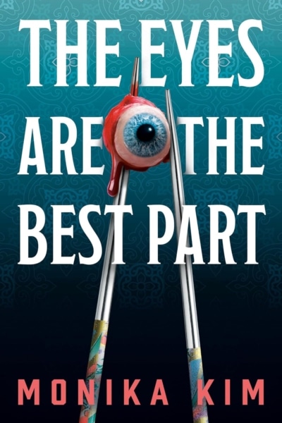 Cover image of "The Eyes Are the Best Part" by Monika Kim