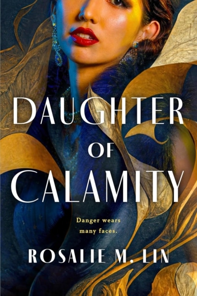 Cover image of "Daughter of Calamity" by Rosalie M. Lin