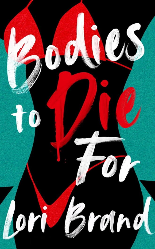 Cover image of "Bodies to Die For" by Lori Brand