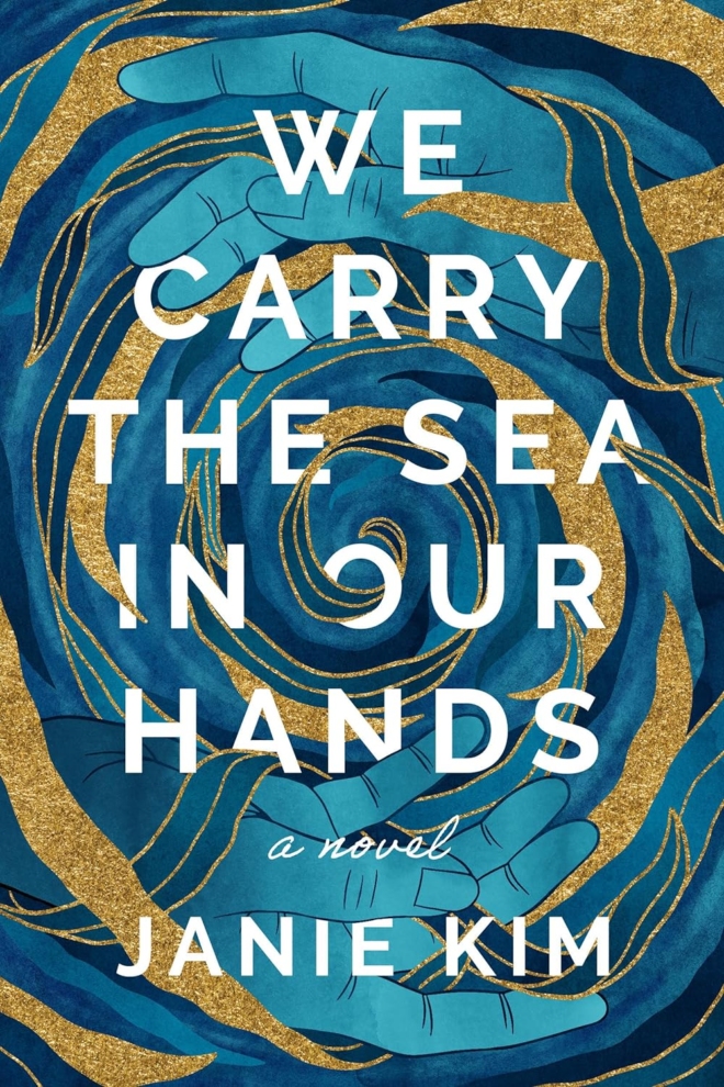 Cover image of "We Carry the Sea in Our Hands" by Janie Kim