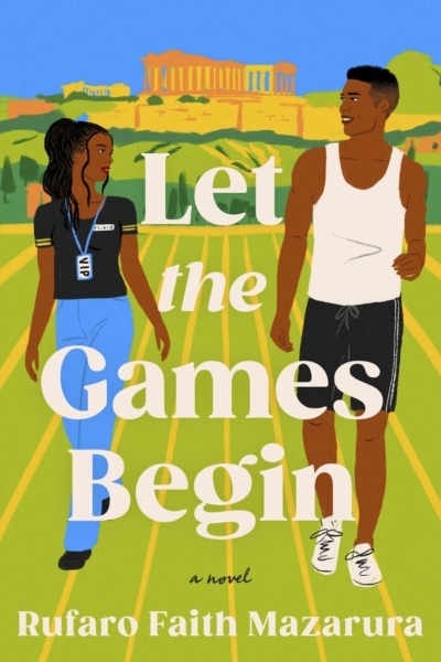 Cover image of "Let the Games Begin" by Rufaro Faith Mazarura