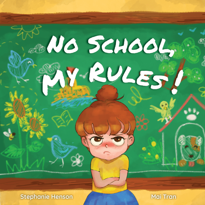 Cover image of "No School, My Rules!" by Stephanie Henson