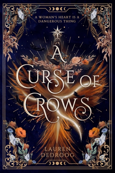 Cover image of "A Curse of Crows" by Lauren Dedroog