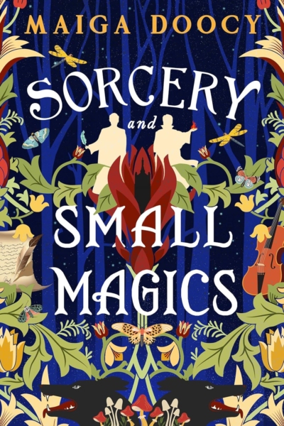 Cover image of "Sorcery and Small Magics" by Maiga Doocy