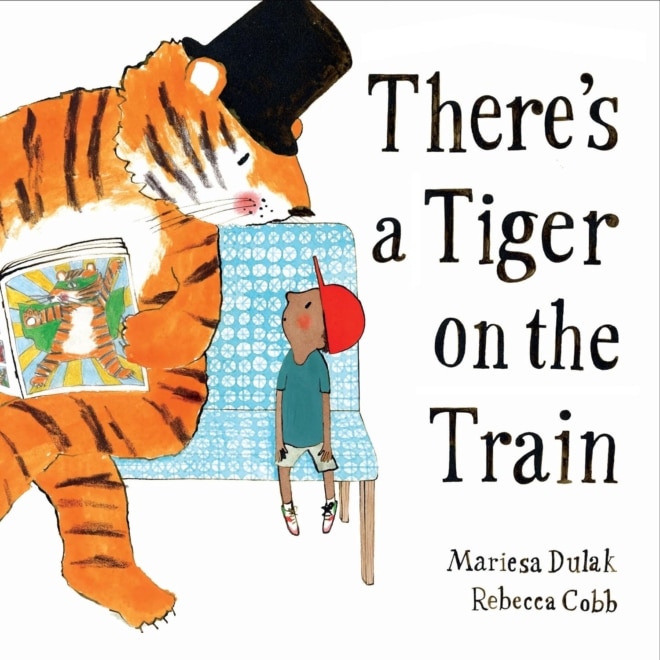 Cover image of "There's a Tiger on the Train" by Mariesa Dulak