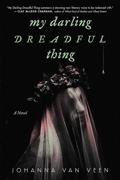 Cover image of " My Darling Dreadful Thing" by Johanna van Veen
