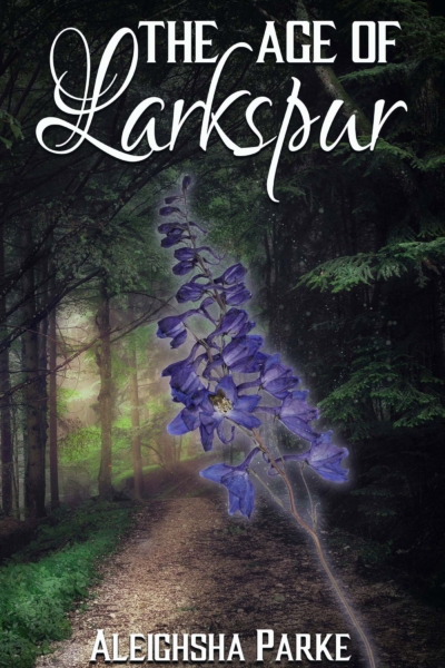 Cover image of "The Age of Larkspur" by Aleighsha Parke