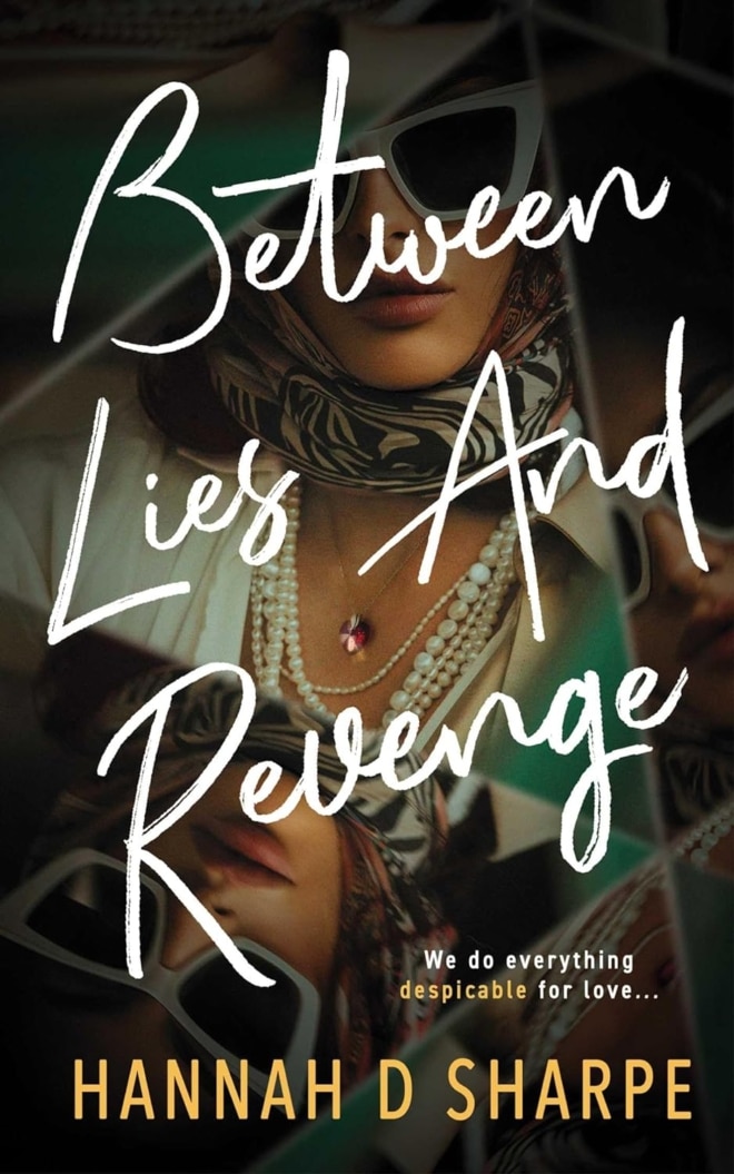 Cover image of "Between Lies and Revenge" by Hannah D Sharpe