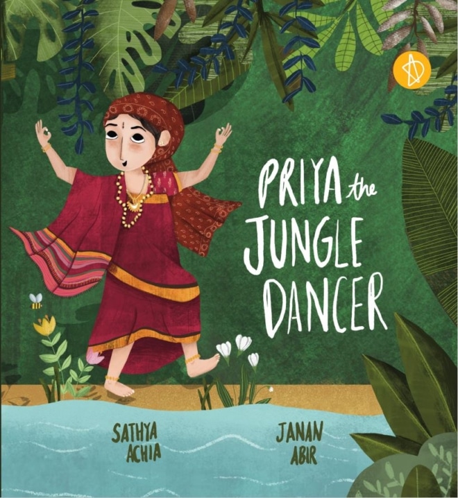 Cover image of "Priya The Jungle Dancer" by Sathya Achia