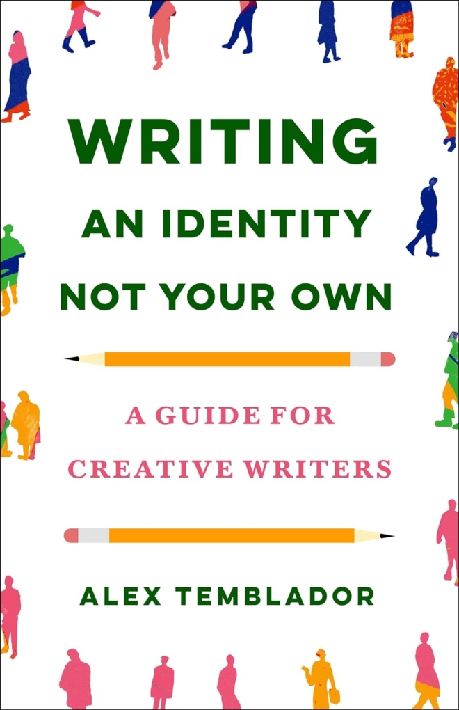 Cover image of "Writing an Identity Not Your Own: A Guide for Creative Writers" by Alex Temblador