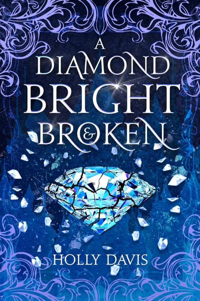 Cover image of "A Diamond Bright and Broken" by Holly Davis