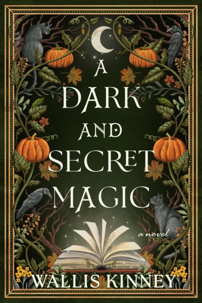 Cover image of "A Dark and Secret Magic" by Wallis Kinney